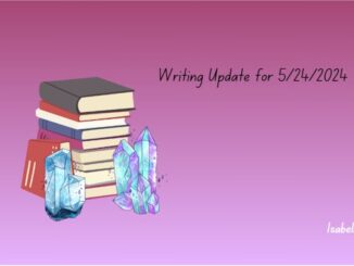 Writing Update for May 24 2024