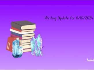 Writing Update for June 10 2024