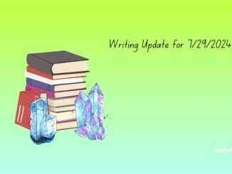 Writing Update for July 29 2024