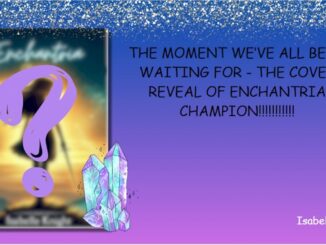 THE MOMENT WE'VE ALL BEEN WAITING FOR - THE COVER REVEAL OF ENCHANTRIA CHAMPION!!!!!!!