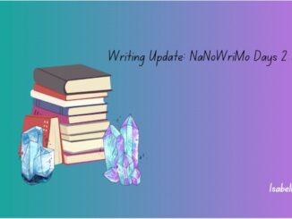 Writing Update NaNoWriMo Days 2 and 3