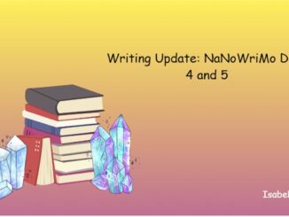 Writing Update NaNoWriMo Days 4 and 5