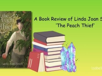 A Book Review of Linda Joan Smith's 'The Peach Thief'