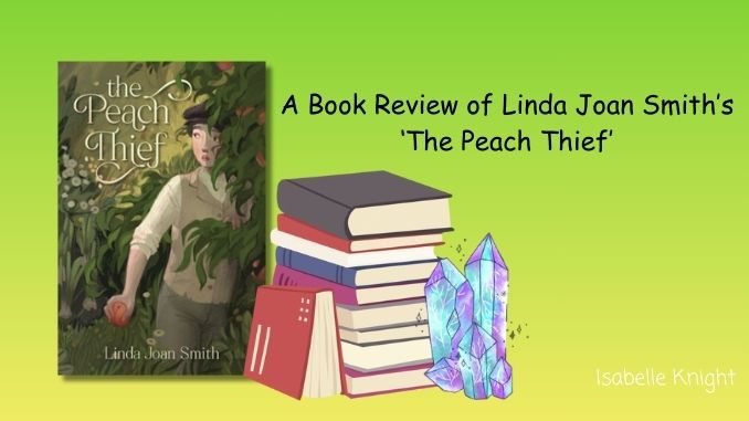 A Book Review of Linda Joan Smith's 'The Peach Thief'