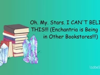 Oh. My. Stars. I CAN'T BELIEVE THIS!!!! Enchantria is Being Sold in Other Bookstores!!!