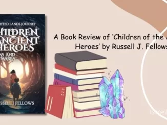 A Book Review of 'Children of the Ancient Heroes' by Russell J Fellows