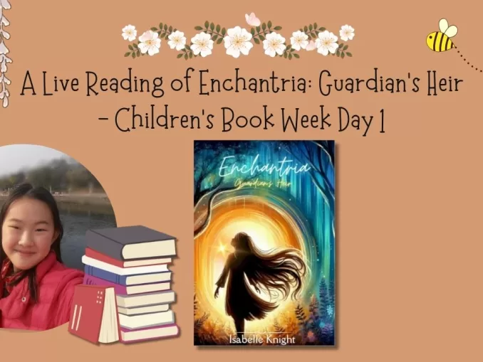 A Live Reading of Enchantria Guardian's Heir - Children's Book Week Day 1