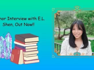 Author Interview with E.L Shen, Out Now!!
