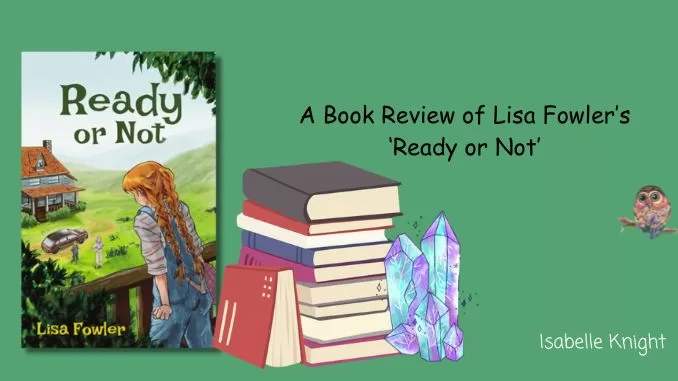 A Book Review of Lisa Fowler's 'Ready or Not' A Book Review of Lisa Fowler's 'Ready or Not'