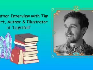 An Author Interview with Tim Probert, Author and Illustrator of 'Lightfall'
