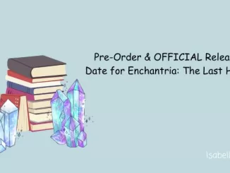 Pre-Order & OFFICIAL Release Date for Enchantria The Last Hope