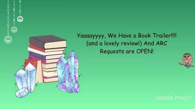 Yaaaayyyy, We Have a Book Trailer!!!! (and a lovely review!) And ARC Requests are OPEN! Yaaaayyyy, We Have a Book Trailer!!!! (and a lovely review!) And ARC Requests are OPEN!
